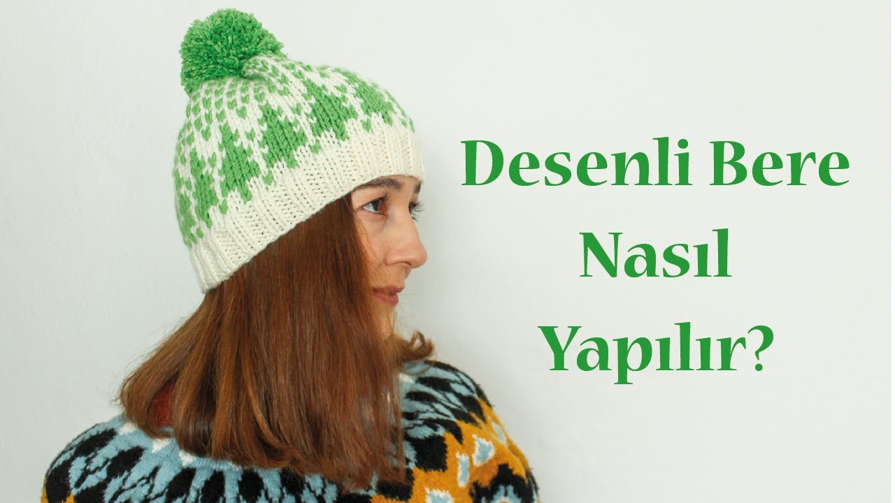 Desenli Bere Nasıl Yapılır? - Örgüde Desen Oluşturma/ DIY- Easy Knit Hat