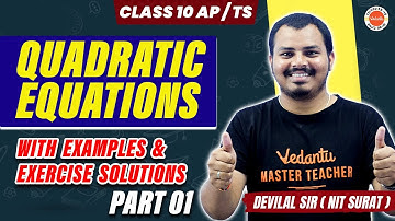 Quadratic Equations - Part 01 | Examples & Exercise | Class 10 | AP / TS | Devilal SIR ( NIT SURAT )