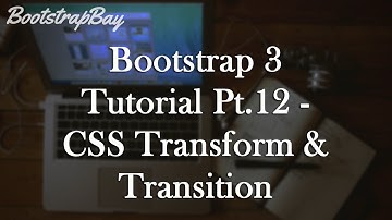 Bootstrap 3 Tutorial Pt.12 - CSS Transform & Transition Effects