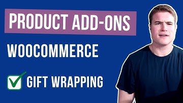 How to setup Product Add-Ons on WooCommerce (add gift wrapping, file upload, etc)