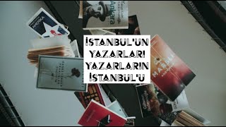 Serdar Soydan ile İstanbul'un Yazarları, Yazarların İstanbul'u