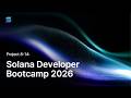Solana Korea: 솔라나 개발자 부트캠프 2026 8-14 (Solana Developer Bootcamp 2026)