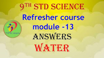 9th std science | Refresher course module 13 Answers | Water | 2021-2022 | 13th lesson