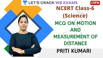 NCERT Class - 6 | MCQ on motion and measurement of distance | WBCS 2020/2021 | Priti Kumari