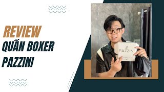 Review Quần Boxer Pazzini | Kenzi Blogger