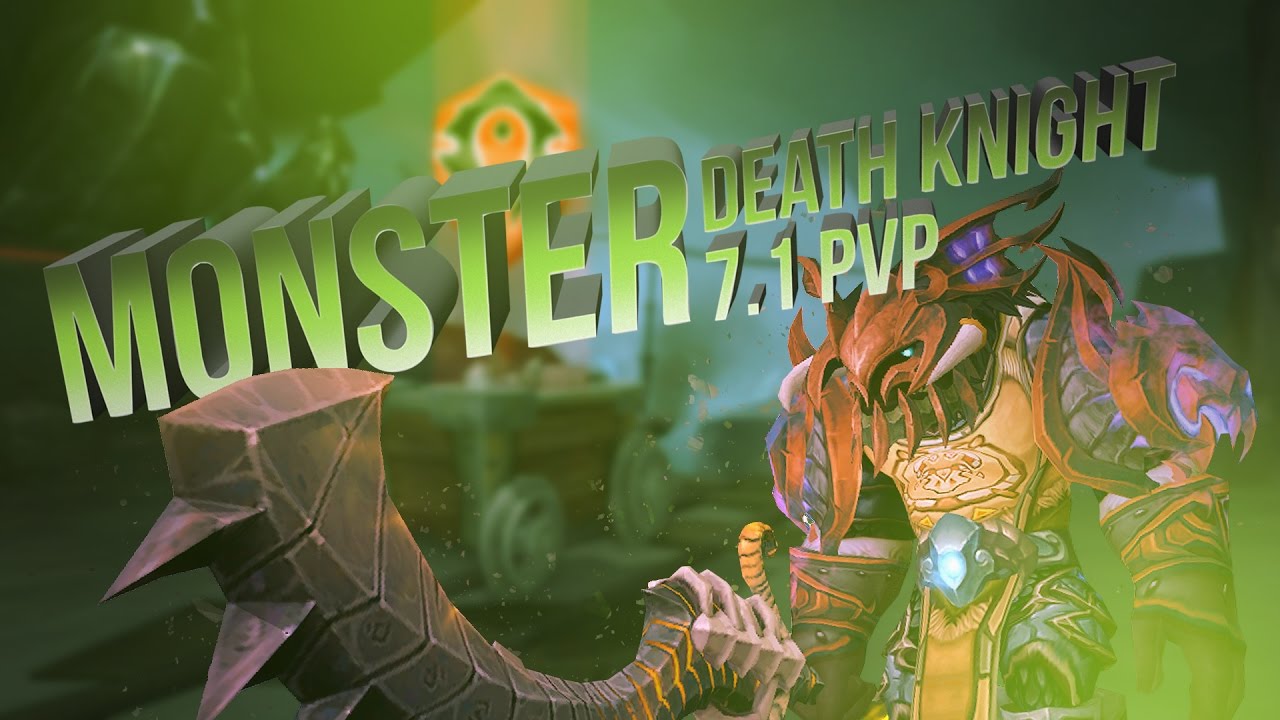 Turning into a Monster - Volestral Unholy DK PVP 7.1