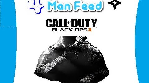 4 man feed on screen Black ops 2