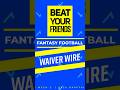 Waiver wire pickups for your fantasy football league #2023fantasyfootball #waiverwire