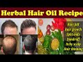 Herbal hair oil , Baldness home remedy, Natural homemade hair oil for hair regrowth,Hair loss remedy
