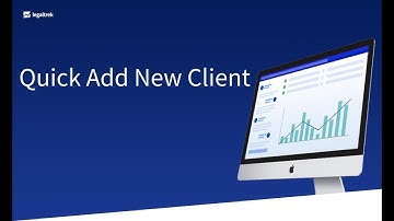 Quick Add New Client | LegalTrek