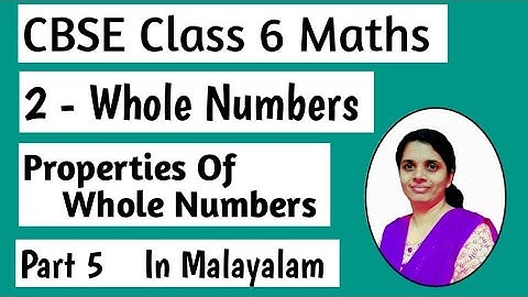 Properties Of Whole Numbers/CBSE Class 6 Maths Chapter 2 Whole Numbers In Malayalam