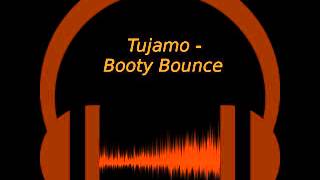Tujamo - Booty Bounce Resimi