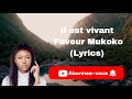 Faveur Mukoko - IL EST VIVANT Acoustique (Lyrics/Paroles)