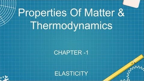 Degree  First Sem Properties of matter &Thermodynamics |Elasticity (Calicut University)