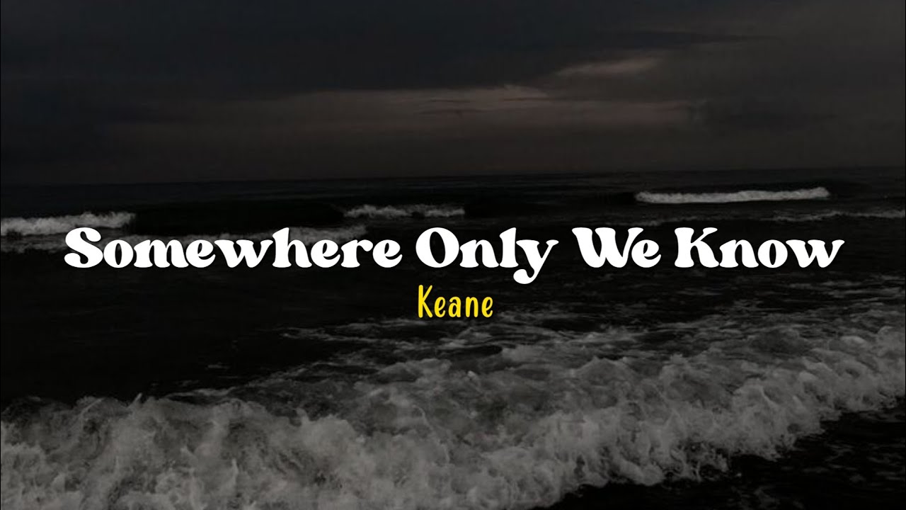 Somewhere Only We Know - Keane [Speed up] | (Lyrics \u0026 Terjemahan)