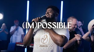 (Im)possible - single | JesusCo Original Live + Spontaneous Worship - Impossible/Possible