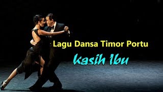 Lagu Dansa Timor Portu - KASIH IBU