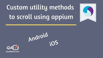Custom utility methods to scroll using appium [Android & iOS]