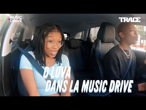 D Lova Dans La Music Drive #MusicDrive