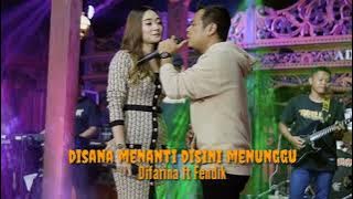 DISANA MENANTI DISINI MENUNGGU - Difarina Indra ft Fendik | Adella