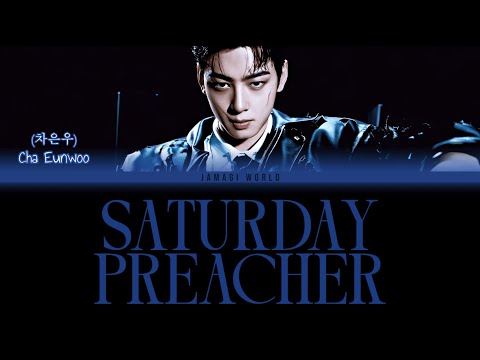 VOSTFR CHA EUNWOO 차은우 SATURDAY PREACHER Han Rom FR Color Coded Lyrics