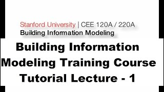 Building Information Modeling Training Course Tutorial Lecture - 1