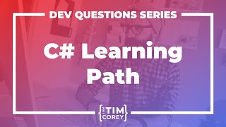 What Is The C# Learning Path? What is the Correct Path for Learning C#?