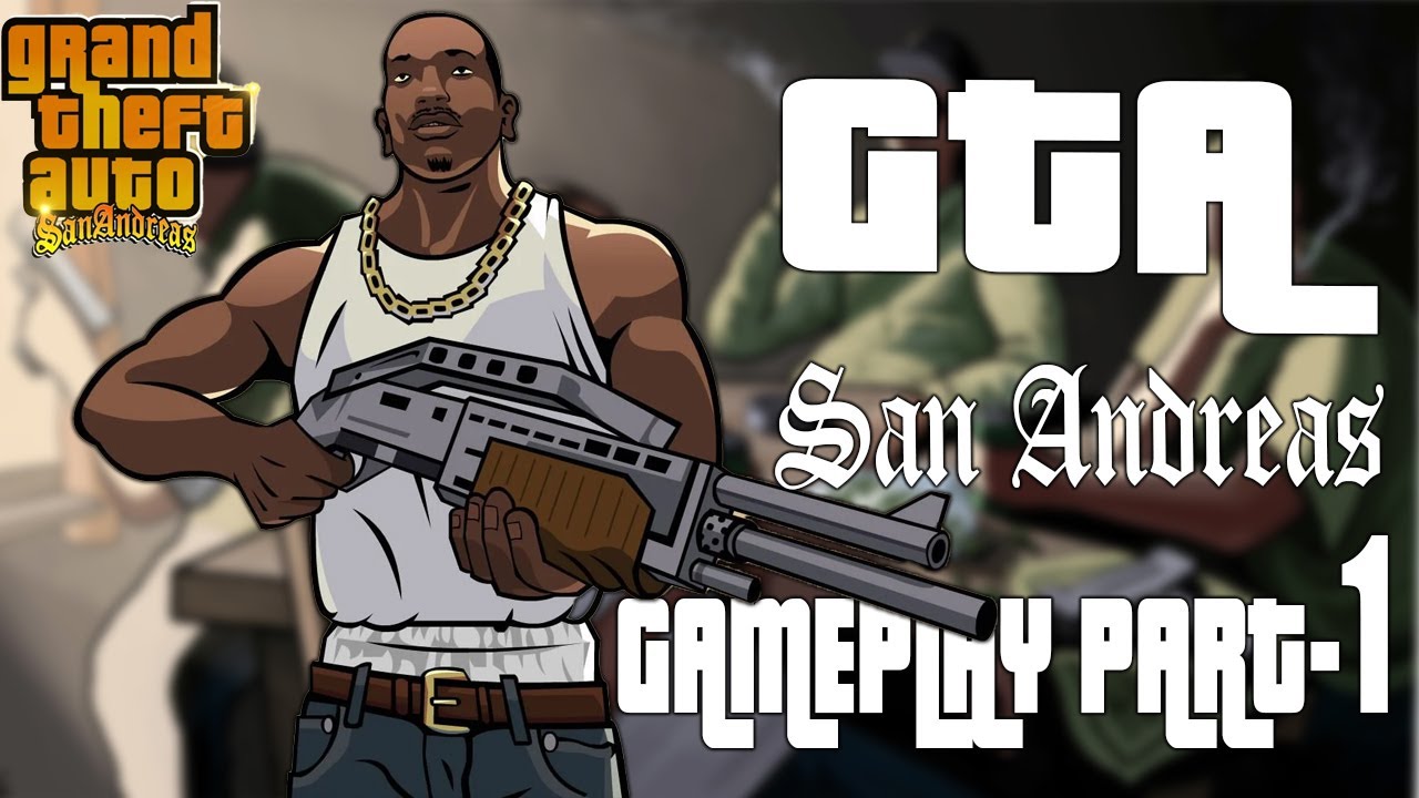 GTA San Andreas Walkthrough Gameplay | Part 1 - YouTube