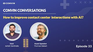 How to improve contact center interactions with AI? |Convin