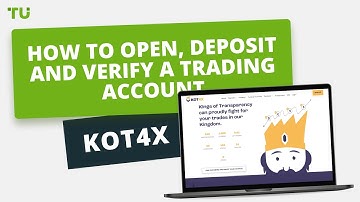 Kot4x - How to Open an Account | Firsthand Experience of Traders Union