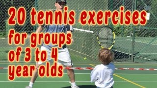 20 Tennis exercises for groups of 3 4 year olds