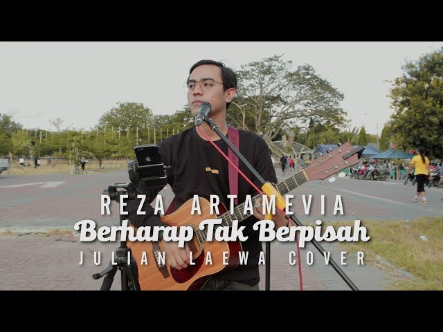 Reza Artamevia - Berharap Tak Berpisah ( Julian Laewa Live Cover ) class=