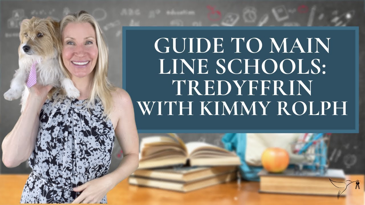 ✔️🏫 Top Main Line PA School Guide: Tredyffrin District with Realtor Kimmy Rolph
