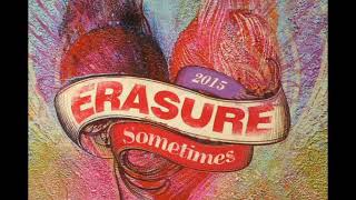Erasure -- Sometimes   ( Love To Infinity Club Mix ) 2015