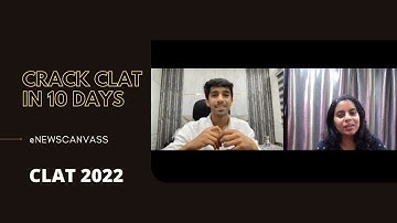 CLAT 2021 Topper - Strategy 10 Days Before CLAT 2022
