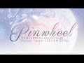 [KomorebiThe8][VIETSUB] Pinwheel - Vocal Team (SEVENTEEN)