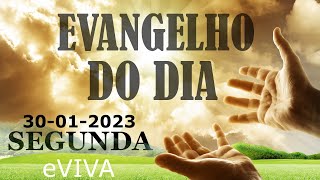 EVANGELHO DO DIA 30/01/2023 Narrado e Comentado LITURGIA DIÁRIA HOMILIA DIARIA HOJE ORAÇÃO eVIVA
