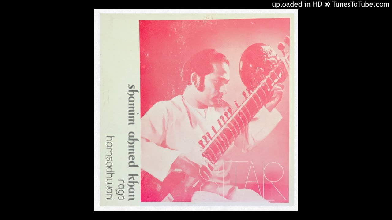 Shamim Ahmed Khan Raga Hamsadhwani