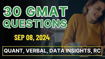 GMAT Focus Practice Quiz (Sep 08, 2024) - Quant, Verbal, Data Insights Practice Problems