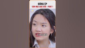 ÉP CON HỌC QUÁ SỨC. Phần 1 #shorts