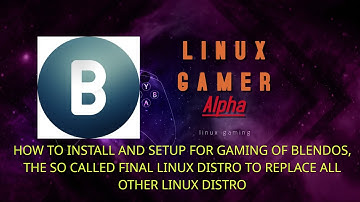 how to install and setup for gaming of blendos, the so called final linux distro