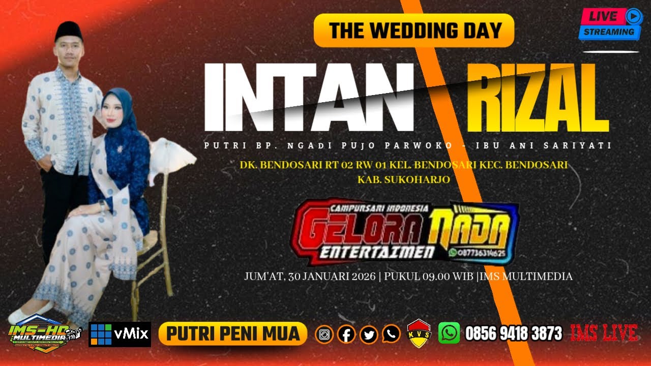 🔴📡LIVE IMS HD//PERNIKAHAN INTAN & RIZAL//CS. GELORA NADA//PUTRI PENI ...