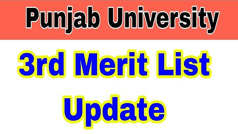 Punjab Uni 3rd Merit List Update 2023|Punjab University 3rd Merit List Check Online 2023|PU Updates