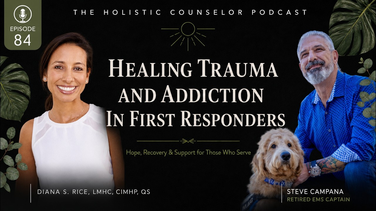 Episode 84 artwork: Healing Trauma and Addiction in First Responders with Steve Campana, Hanley Foundation First Responder Liaison & Retired EMS Captain