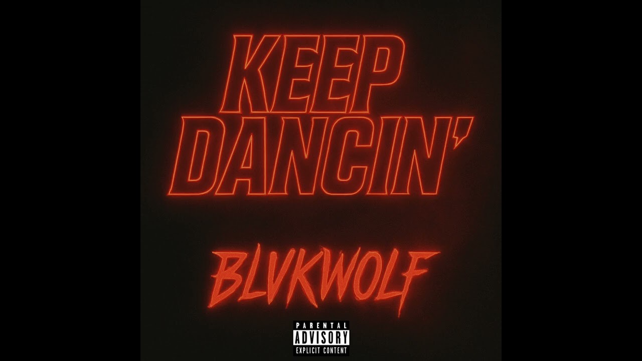 BLVKWOLF - KEEP DANCIN’ (Official Audio) adlı videoyu YouTube'da izle BLVKWOLF - KEEP DANCIN’ (Official Audio) adlı videoyu YouTube'da izle