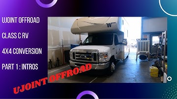 PART 1: UJOINT OFFROAD CLASS C RV 4x4 CONVERSION Intro