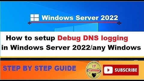 How to enable Debug DNS logging in Active directory Windows Server || 2016 || 2019 || 2022