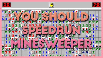 How the Heck Do You Speedrun Minesweeper?