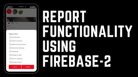 report functionality | social media app using firebase 2021
