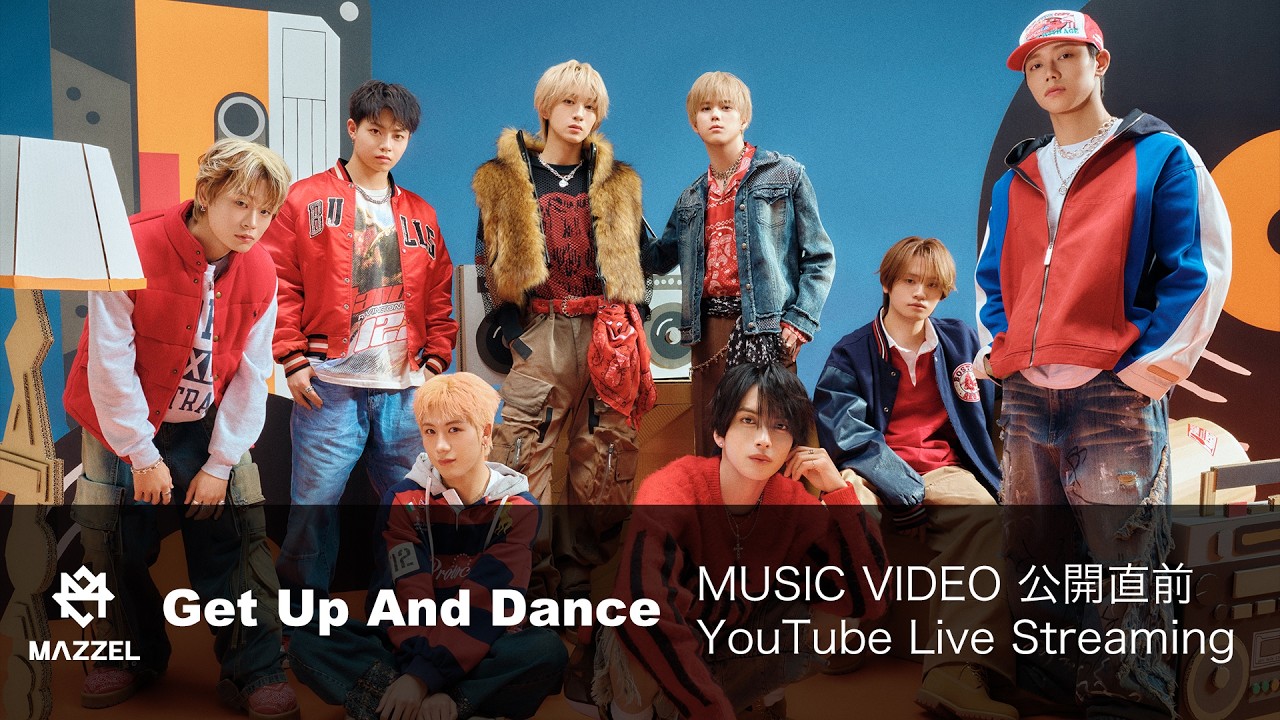 MAZZEL Banquet Get Up And Dance まとめ MAZZEL 'Get Up And Dance' Music Video公開直前 -YouTube Live- - YouTube